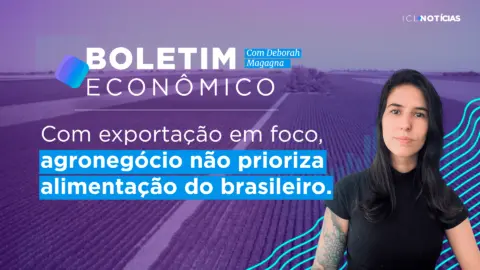 Com exportação em foco, o agronegócio não prioriza alimentação do brasileiro | 19/09/22