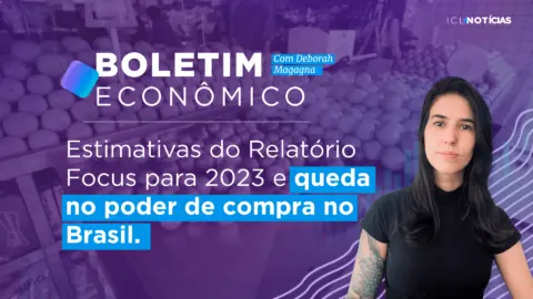 Estimativas do Relatório Focus para 2023 e queda no poder de compra no Brasil | 10/10/22