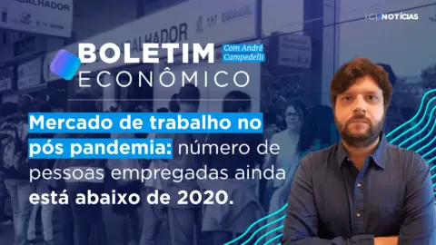 Mercado de trabalho no pós pandemia: número de pessoas empregadas ainda está abaixo de 2020 | 13/10/22