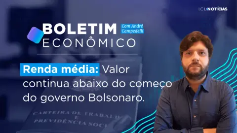 Renda média: valor continua abaixo do começo do governo Bolsonaro | 19/01/23