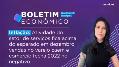 Atividade do setor de serviços fica acima do esperado em dezembro, vendas no varejo caem e comércio fecha 2022 no negativo | 10/02/23