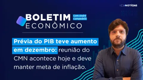 Prévia do PIB teve aumento em dezembro; reunião do CMN acontece hoje e deve manter meta de inflação. | 16/02/23