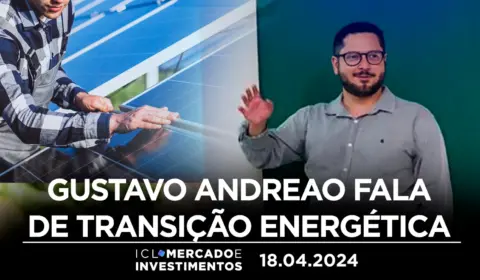 Entrevista: Economista Gustavo Andreão fala sobre transição energética