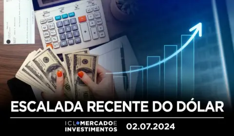 O que está por trás do aumento do dólar?